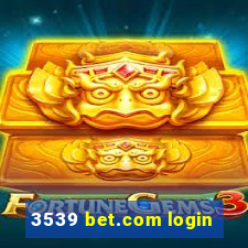 3539 bet.com login